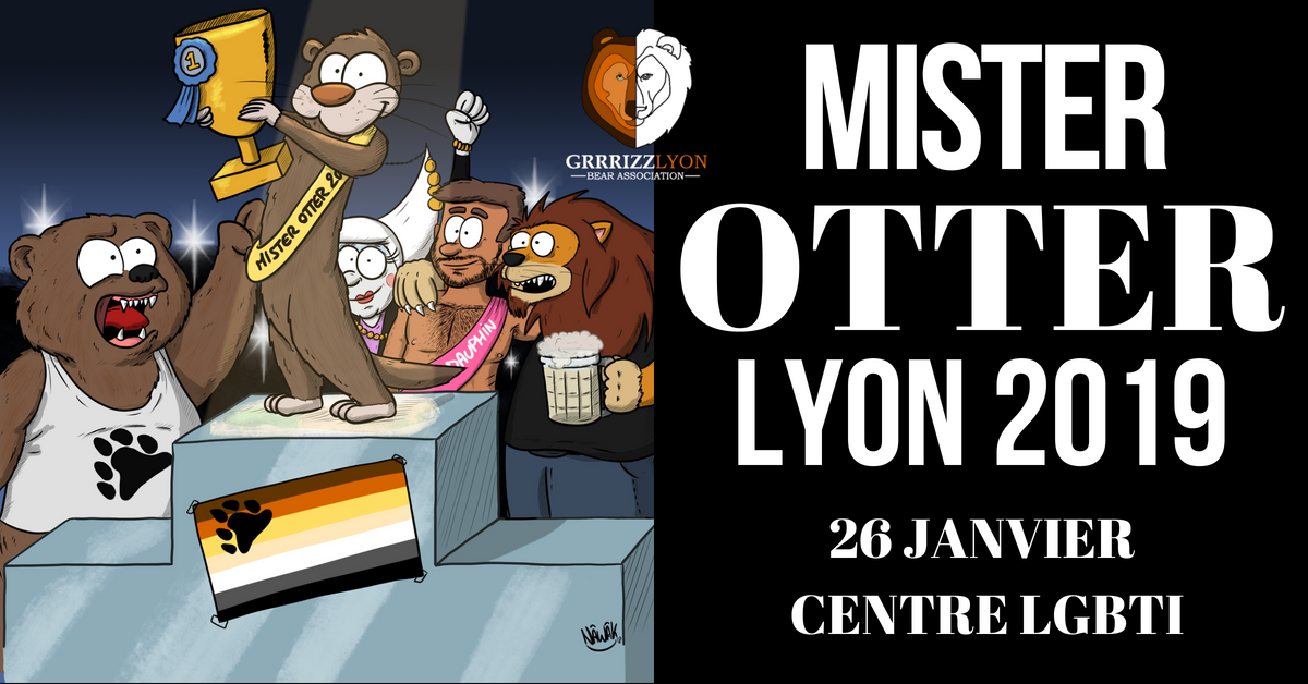 Mr Loutre Otter Lyon 2019 Election, 26 janvier, 21h30 Centre LGBTI (En/Fr)
