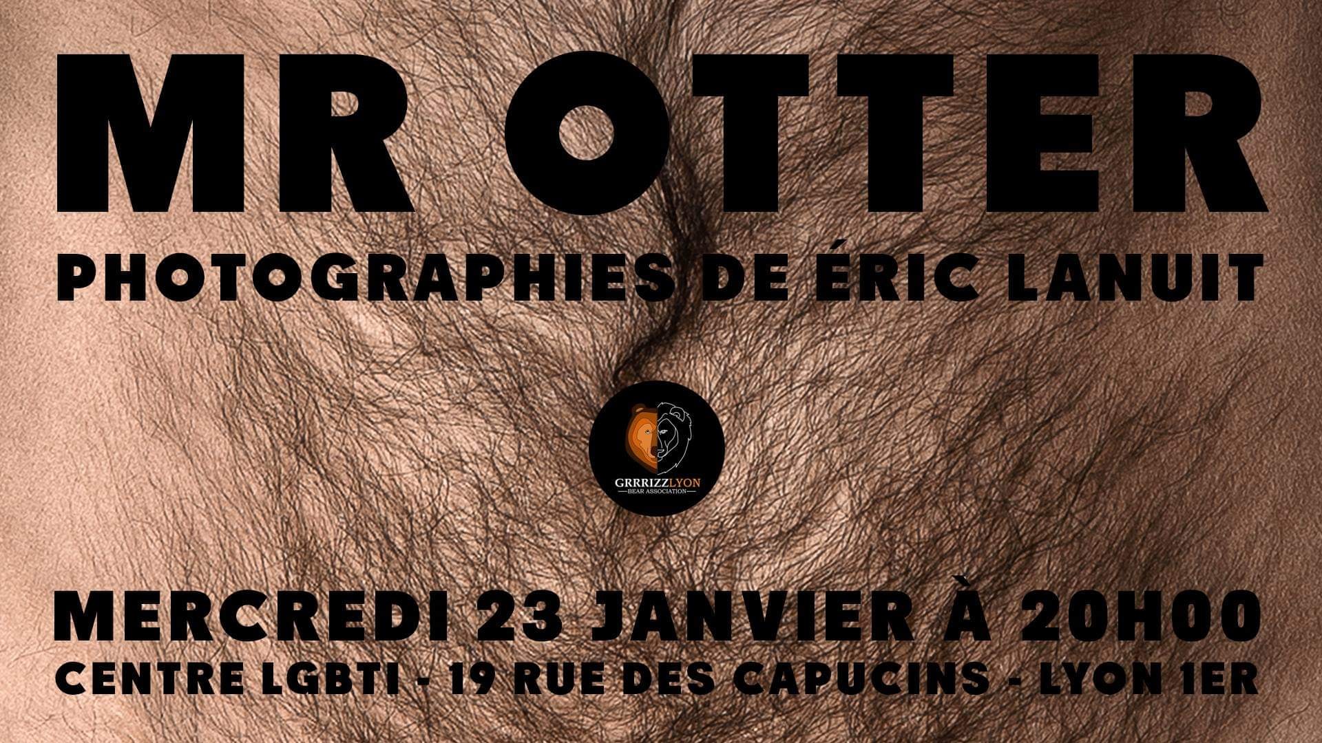 Mr Otter by Eric Lanuit Expo, Mercredi 23 janvier, Centre LGBTI